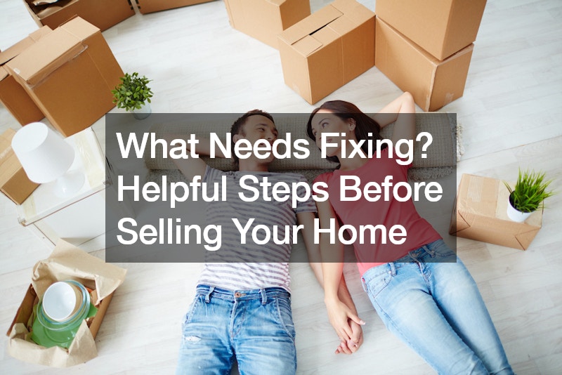 What Needs Fixing? Helpful Steps Before Selling Your Home